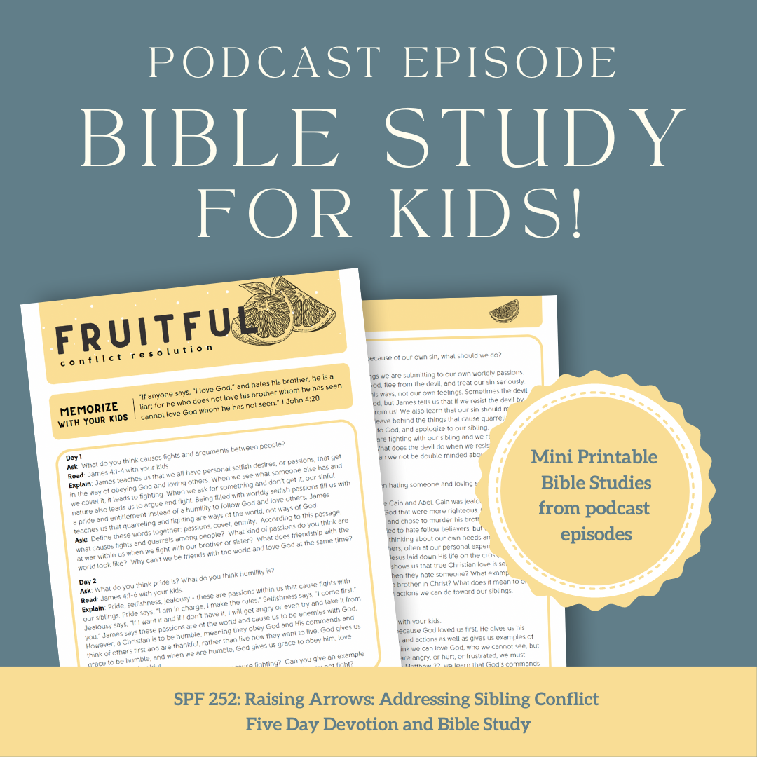 Fruitful KIDS Bible Study and Devotion: SPF 252 Raising Arrows - Addressing Sibling Conflict